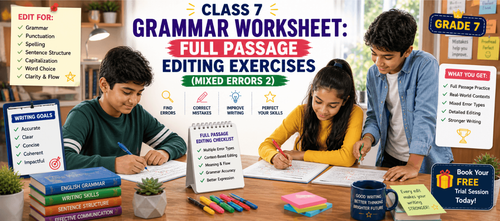 Class 7 English Worksheet: Full Passage Editing Exercises (Mixed Errors 2)