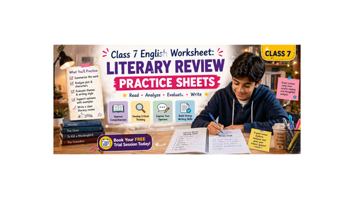Class 7 English Worksheet: Literary Review Practice Sheets