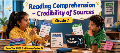 Class 7 Source Credibility Evaluation - English Grammar Worksheet