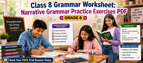 Class 8 Grammar Worksheet: Narrative Grammar Practice