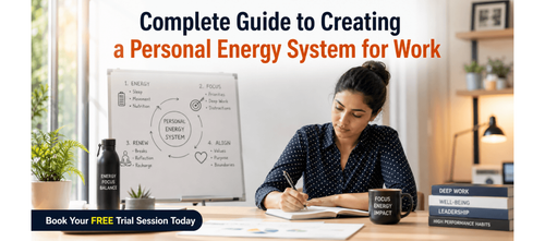 Complete Guide to Creating a Personal Energy System for Work