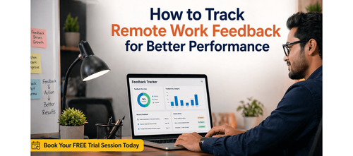 How to Track Remote Work Feedback for Better Performance