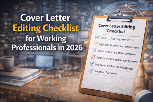 Cover Letter Editing Checklist for Working Professionals in 2026