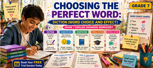 Diction (Word Choice): Author's Craft Practice for Class 7