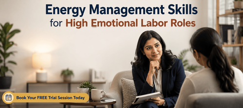 Energy Management Skills for High Emotional Labor Roles