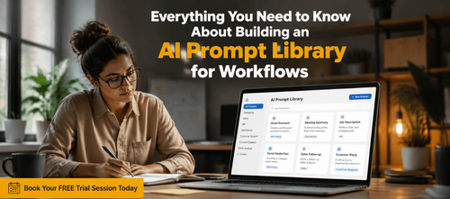 Everything You Need to Know About Building an AI Prompt Library for Workflows
