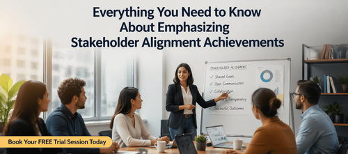 Everything You Need to Know About Emphasizing Stakeholder Alignment Achievements