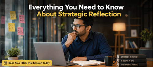 Everything You Need to Know About Strategic Reflection
