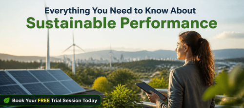 Everything You Need to Know About Sustainable Performance