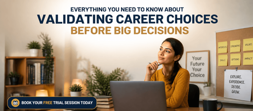 Everything You Need to Know About Validating Career Choices Before Big Decisions