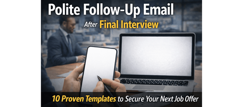 Final Interview Follow-Up Email Guide for Professionals