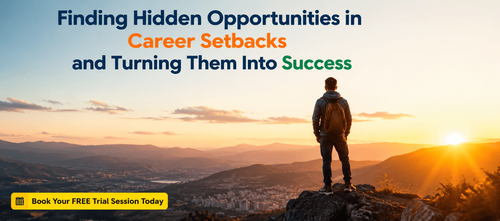 Finding Hidden Opportunities in Career Setbacks and Turning Them Into Success