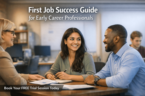 First Job Success Guide for Early Career Professionals
