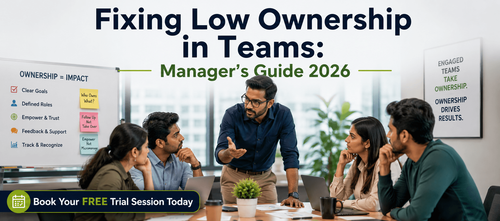 Fixing Low Ownership in Teams: Manager’s Guide 2026