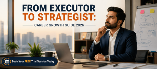 From Executor to Strategist: Career Growth Guide 2026