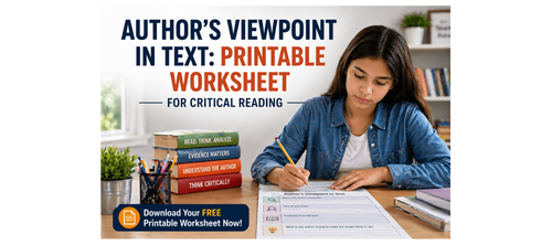 Author’s Viewpoint in Text: Printable Worksheet for Critical Reading