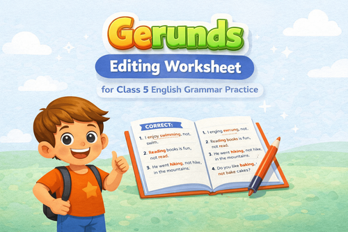 Gerunds Editing Worksheet for Class 5 English Grammar Practice