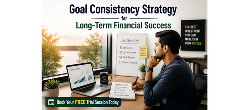 Goal Consistency Strategy for Long-Term Financial Success