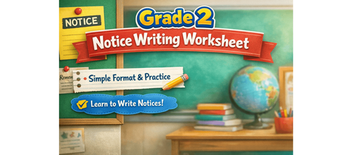 Grade 2 Notice Writing Worksheet – Simple Format & Practice