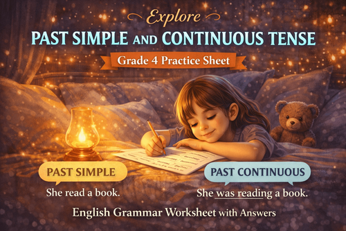 Grade 4 Past Tense Practice – Simple vs Continuous Worksheet