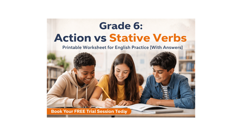 Grade 6: Action vs Stative Verbs - Printable Worksheet for English Practice [With Answers]