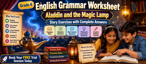 Grade 6 Aladdin and the Magic Lamp English Story Exercises