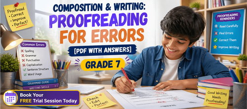 Grade 7 Composition & Writing: Proofreading for Errors [PDF with Answers]