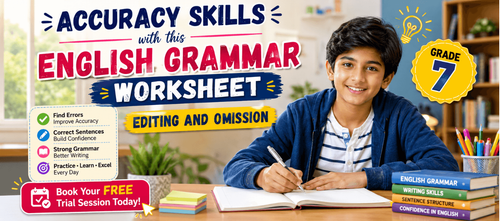 Grade 7 Editing and Omission Exercises to Improve Accuracy