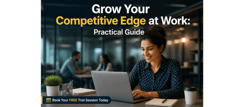 Grow Your Competitive Edge at Work: Practical Guide