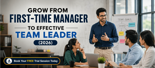 Grow from First-Time Manager to Effective Team Leader (2026)