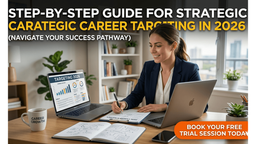 "Step-by-Step Guide for Strategic Career Targeting in 2026 "