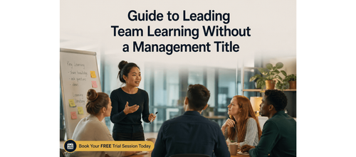 Guide to Leading Team Learning Without a Management Title