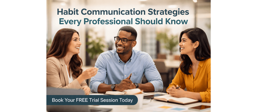 Habit Communication Strategies Every Professional Should Know