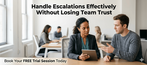 Handle Escalations Effectively Without Losing Team Trust