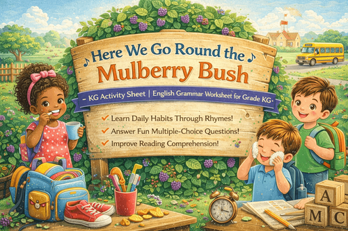Here We Go Round the Mulberry Bush – KG Activity Sheet