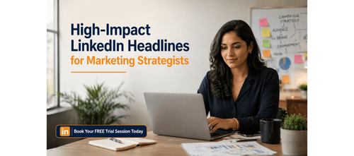 High-Impact LinkedIn Headlines for Marketing Strategists