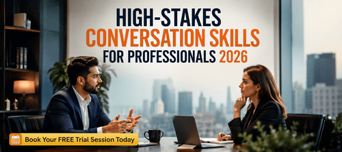 High-Stakes Conversation Skills for Professionals 2026