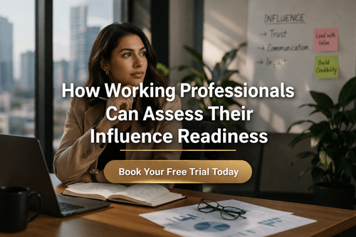 How Working Professionals Can Assess Their Influence Readiness
