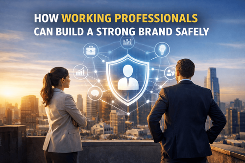 How Working Professionals Can Build a Strong Brand Safely