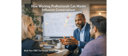 How Working Professionals Can Master Influence Conversations