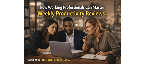 How Working Professionals Can Master Weekly Productivity Reviews