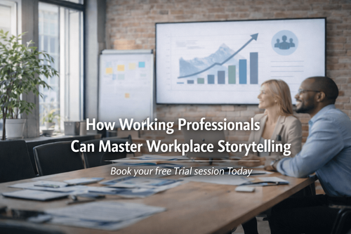 How Working Professionals Can Master Workplace Storytelling