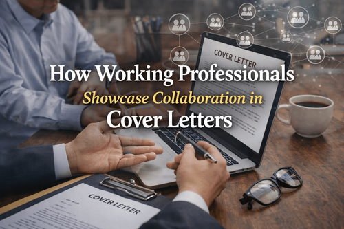 How Working Professionals Showcase Collaboration in Cover Letters
