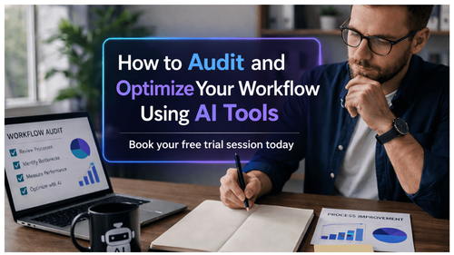 How to Audit and Optimize Your Workflow Using AI Tools