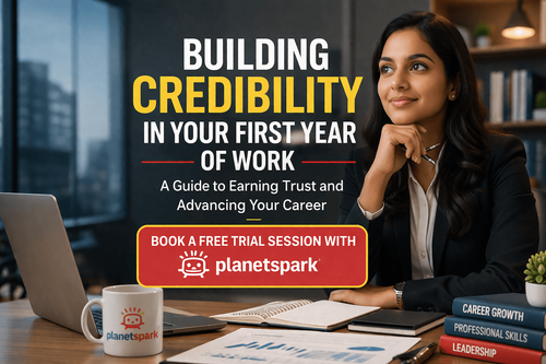 How to Build Credibility Fast in Your First Job Year (2026 Guide)