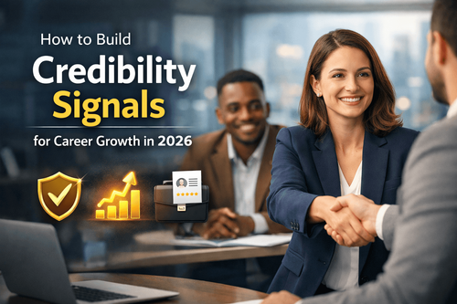 How to Build Credibility Signals for Career Growth in 2026