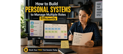 How to Build Personal Systems to Manage Multiple Roles Efficiently