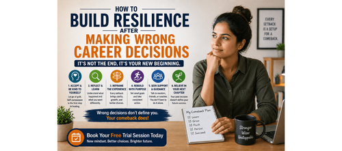 How to Build Resilience After Making Wrong Career Decisions