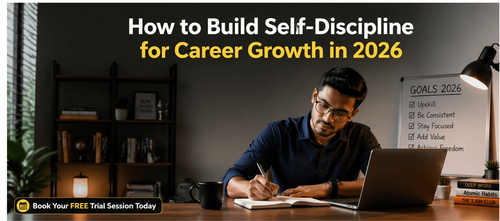 How to Build Self-Discipline for Career Growth in 2026