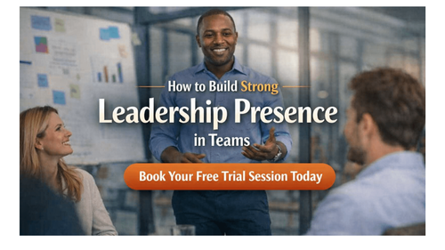 How to Build Strong Leadership Presence in Teams